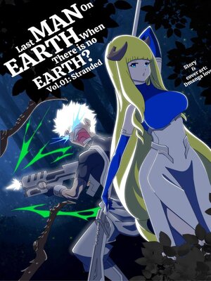 cover image of Last Man On Earth When There Is No Earth?, Volume 1